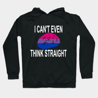 I Can't Even Think Straight (Bisexual) Hoodie